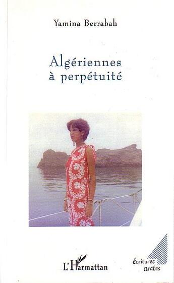 Couverture du livre « Algeriennes a perpetuite » de Yamina Berrabah aux éditions L'harmattan