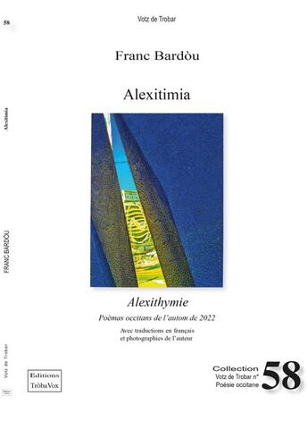 Couverture du livre « Alexitimia : alexithymie » de Franc Bardou aux éditions Troba Vox