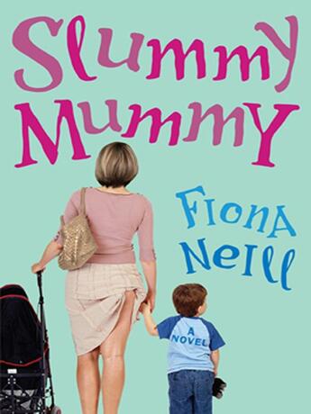 Couverture du livre « Slummy Mummy » de Fiona Neill aux éditions Penguin Group Us