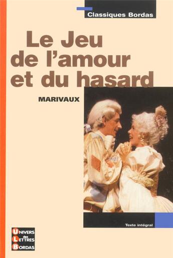Couverture du livre « Jeu de l'amour et du hasard » de Pierre De Marivaux aux éditions Bordas