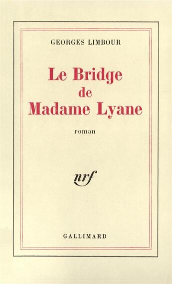 Couverture du livre « Le bridge de madame lyane » de Georges Limbour aux éditions Gallimard