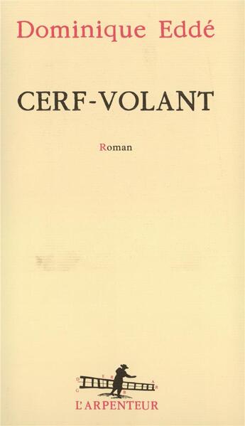 Couverture du livre « Cerf-volant » de Dominique Edde aux éditions Gallimard