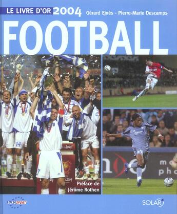 Couverture du livre « Le Livre D'Or Du Football » de Gerard Ejnes et Pierre-Marie Descamps aux éditions Solar