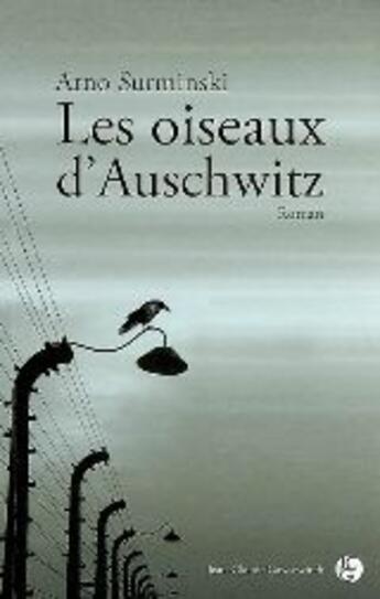 Couverture du livre « Les oiseaux d'Auschwitz » de Surminski A aux éditions Jean-claude Gawsewitch