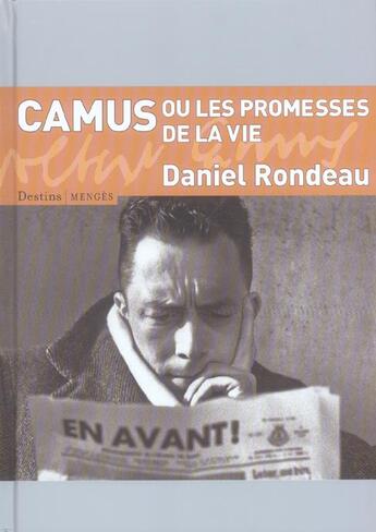 Couverture du livre « Camus ou les promesses de la vie » de Daniel Rondeau aux éditions Menges