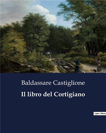 Couverture du livre « Il libro del Cortigiano » de Castiglione B. aux éditions Culturea