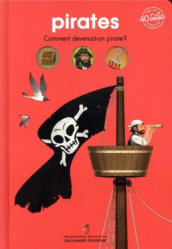Couverture du livre « Pirates : comment devenait-on pirate ? » de Sophie Bordet-Petillon et Romain Mennetrier aux éditions Gallimard-jeunesse