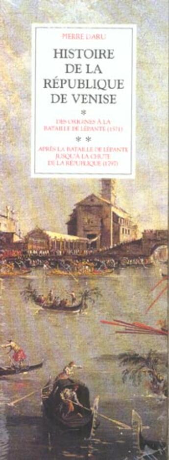 Couverture du livre « Histoire de la republique de venise - coffret 2 vol. » de Pierre Daru aux éditions Bouquins