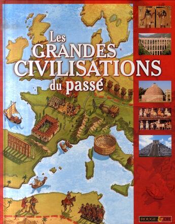Couverture du livre « Les grandes civilisations du passé » de Simon Adams aux éditions Rouge Et Or
