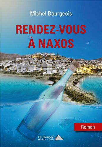 Couverture du livre « Rendez-vous a naxos » de Michel Bourgeois aux éditions Saint Honore Editions