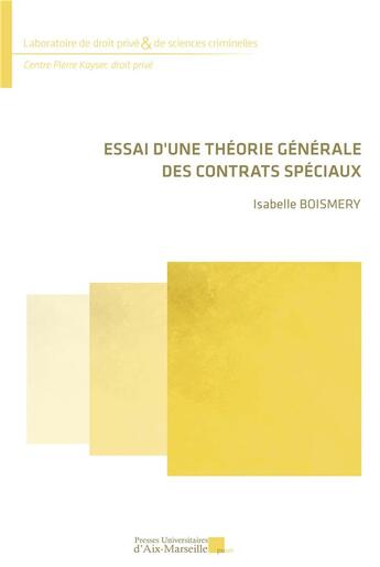 Couverture du livre « Essai d'une théorie générale des contrats spéciaux » de Isabelle Boismery aux éditions Pu D'aix Marseille