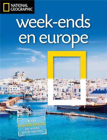 Couverture du livre « Week ends en Europe » de Elena Luraghi aux éditions National Geographic