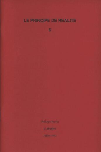 Couverture du livre « Le principe de réalité t.6 ; l'ABCdère » de Philippe Perrin aux éditions Villa Arson