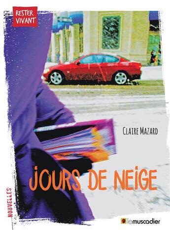 Couverture du livre « Jours de neige » de Claire Mazard aux éditions Le Muscadier