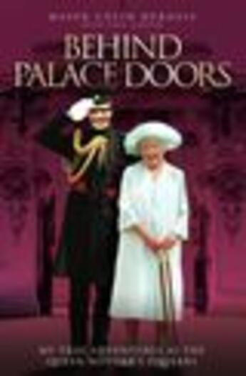 Couverture du livre « Behind Palace Doors - My Service as the Queen Mother's Equerry » de Burgess Major Colin aux éditions Blake John Digital