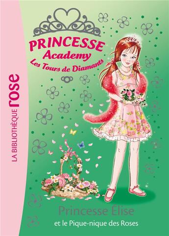 Couverture du livre « Princesse Academy t.43 ; princesse Elise et le pique-nique des roses » de  aux éditions Hachette Jeunesse