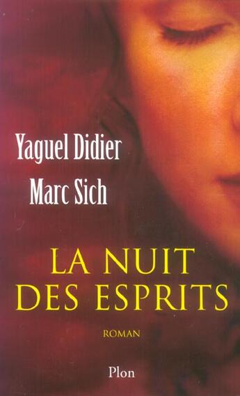 Couverture du livre « La nuit des esprits » de Marc Sich et Yaguel Didier aux éditions Plon
