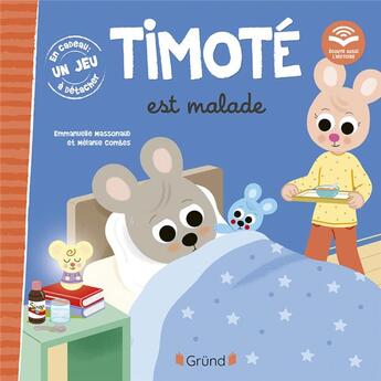 Couverture du livre « Timoté est malade » de Emmanuelle Massonaud et Melanie Combes aux éditions Grund
