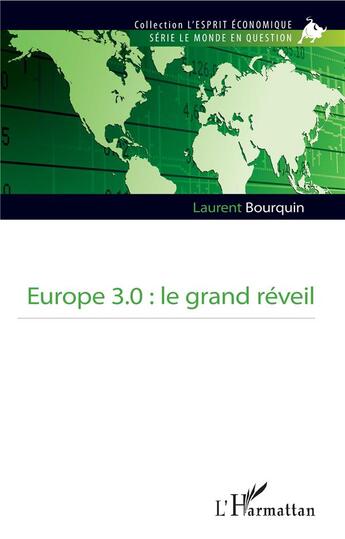 Couverture du livre « Europe 3.0 : le grand réveil » de Laurent Bourquin aux éditions L'harmattan