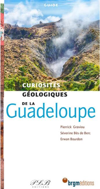 Couverture du livre « Guadeloupe curiosites geologiques » de P. Graviou - S. Bes aux éditions Brgm