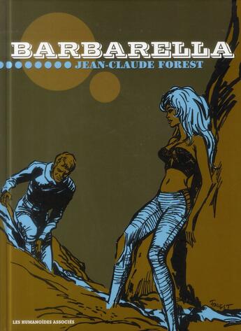 Couverture du livre « Barbarella » de Jean-Claude Forest aux éditions Humanoides Associes