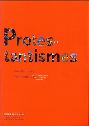 Couverture du livre « Protestantismes » de Mireille Benedicte Bouvet aux éditions Editions Du Patrimoine