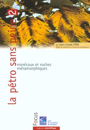 Couverture du livre « La petro sans peine : 2 : mineraux et roches metamorphiques » de Jean-Claude Pons aux éditions Crdp De Grenoble