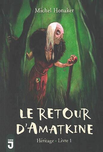 Couverture du livre « La sorcière de midi - héritage Tome 1 : le retour d'Amatkine » de Michel Honaker aux éditions Mijade