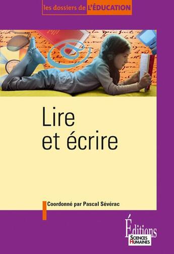 Couverture du livre « Lire et écrire » de Pascal Severac aux éditions Sciences Humaines