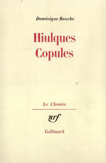 Couverture du livre « Hiulques copules » de Dominique Rouche aux éditions Gallimard