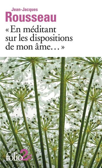 Couverture du livre « « en méditant sur les dispositions de mon âme... » ; rêveries ; mon portrait » de Jean-Jacqu Rousseau aux éditions Folio