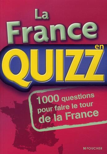 Couverture du livre « La France en quizz » de Anne Tavard aux éditions Foucher