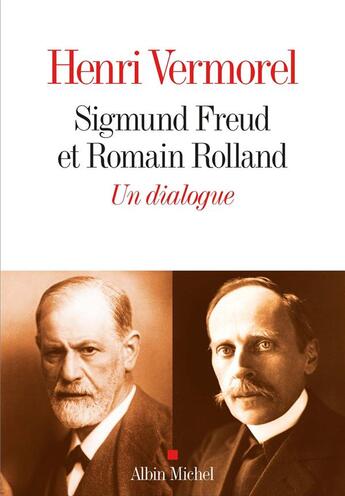 Couverture du livre « Sigmund Freud & Romain Rolland ; un dialogue 1923-1936 » de Henri Vermorel aux éditions Albin Michel