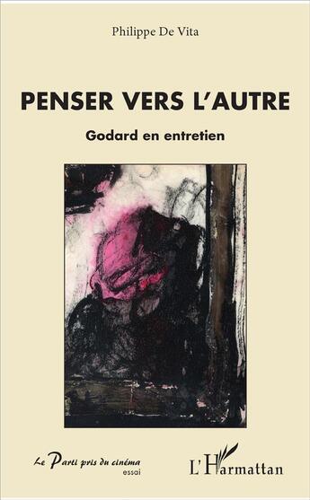 Couverture du livre « Penser vers l'autre ; Godard en entretien » de Philippe De Vita aux éditions L'harmattan
