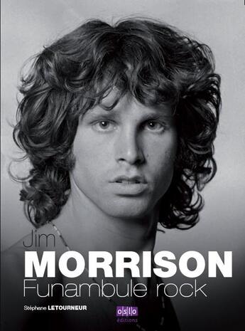 Couverture du livre « Jim Morrison » de Stephane Letourneur aux éditions Oslo