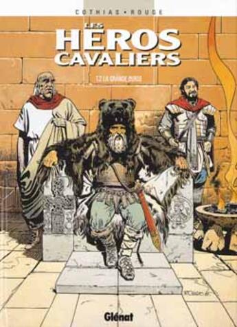 Couverture du livre « Les héros cavaliers t.2 ; la grande-ourse » de Cothias et Rouge aux éditions Glenat