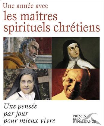 Couverture du livre « Une année avec les maîtres spirituels chrétiens » de Patrice Mahieu aux éditions Presses De La Renaissance