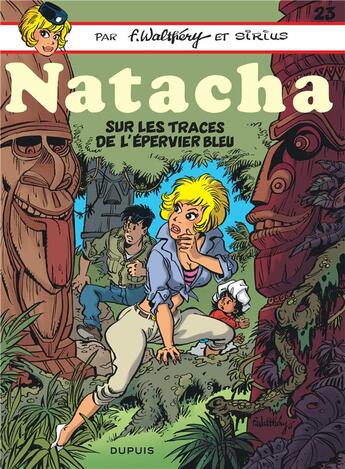 Couverture du livre « Natacha Tome 23 : sur les traces de l'épervier bleu » de Sirius et Francois Walthery aux éditions Dupuis