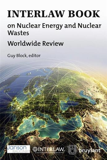 Couverture du livre « Interlaw book on nuclear energy and nuclear wastes ; Worldwide Review » de Guy Block aux éditions Bruylant