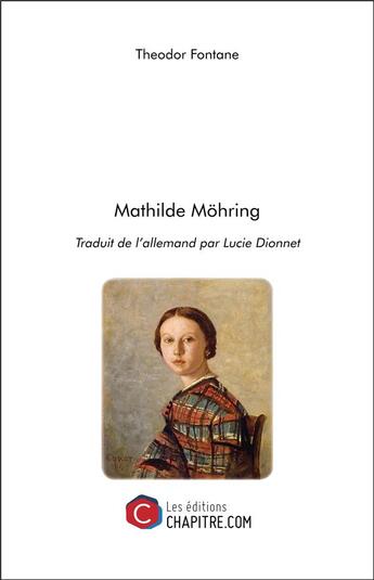 Couverture du livre « Mathilde Möhring » de Theodor Fontane aux éditions Chapitre.com