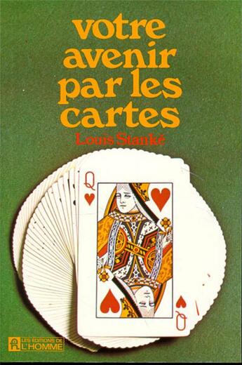 Couverture du livre « Votre avenir par les cartes » de Louis Stanke aux éditions Editions De L'homme