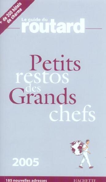 Couverture du livre « Guide Du Routard ; Petits Restos Des Grands Chefs (édition 2005) » de  aux éditions Hachette Tourisme