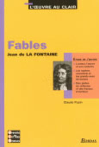 Couverture du livre « Fables ; l'oeuvre au clair ; étude » de Jean De La Fontaine aux éditions Bordas
