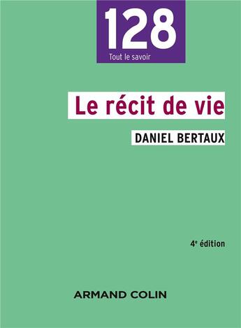 Couverture du livre « Le récit de la vie (4e édition) » de Daniel Bertaux aux éditions Armand Colin