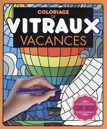 Couverture du livre « Coloriage de vitraux - vacances » de Divers Divers aux éditions Mineditions