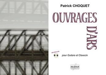Couverture du livre « Ouvrages d'ars pour clavecin et guitare » de Choquet Patrick aux éditions Delatour