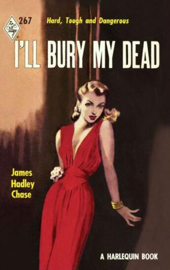Couverture du livre « I'll Bury My Dead (Mills & Boon M&B) (Vintage Collection - Book 2) » de James Hadley Chase aux éditions Mills & Boon Series