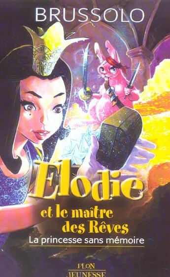 Couverture du livre « Elodie et le maitre des reves 1 - vol01 » de Serge Brussolo aux éditions Plon