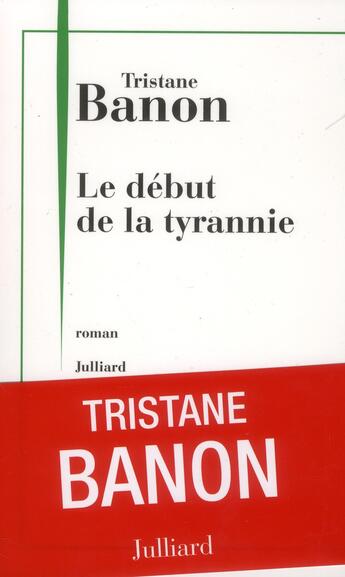 Couverture du livre « Le début de la tyrannie » de Tristane Banon aux éditions Julliard