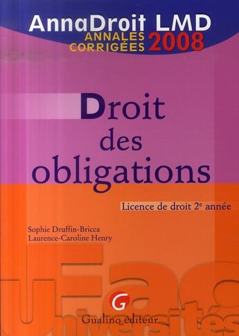 Couverture du livre « Droit des obligations ; licence de droit 2e année (édition 2008) » de Druffin-Bricca/Henry aux éditions Gualino